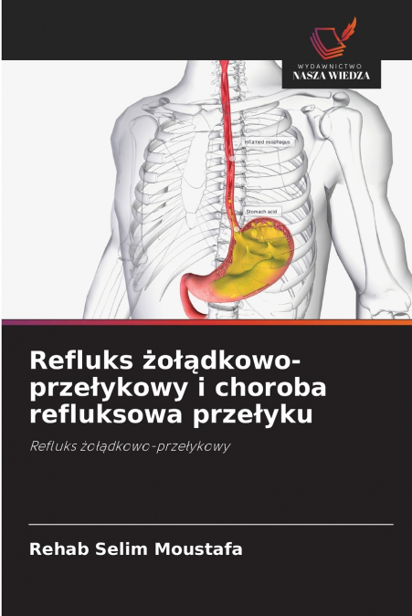 Refluks żołądkowo-przełykowy i choroba refluksowa przełyku