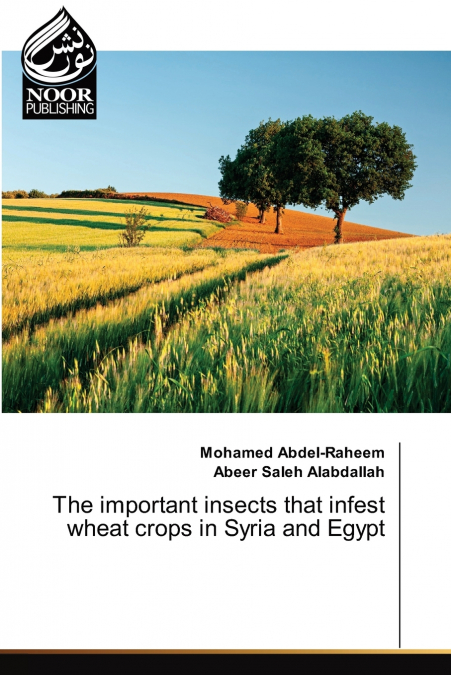The important insects that infest wheat crops in Syria and Egypt