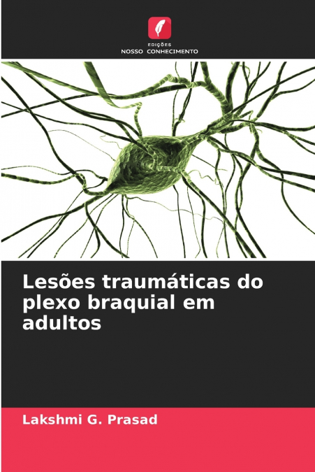 Lesões traumáticas do plexo braquial em adultos