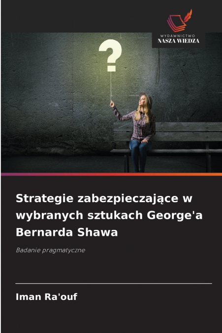 Strategie zabezpieczające w wybranych sztukach George’a Bernarda Shawa
