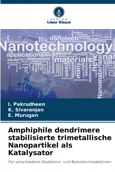 Amphiphile dendrimere stabilisierte trimetallische Nanopartikel als Katalysator