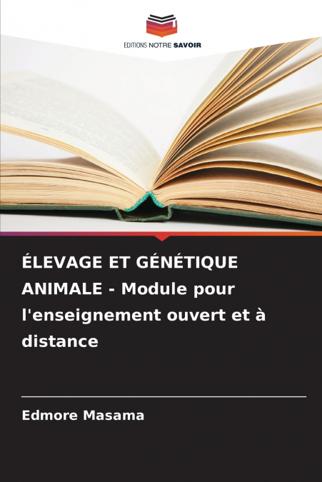 ÉLEVAGE ET GÉNÉTIQUE ANIMALE - Module pour l’enseignement ouvert et à distance