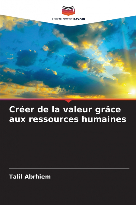 Créer de la valeur grâce aux ressources humaines
