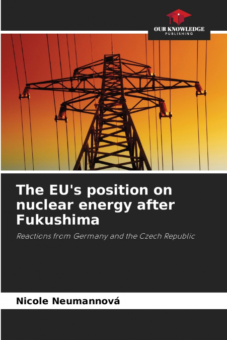 The EU’s position on nuclear energy after Fukushima