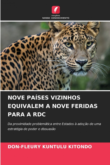 NOVE PAÍSES VIZINHOS EQUIVALEM A NOVE FERIDAS PARA A RDC