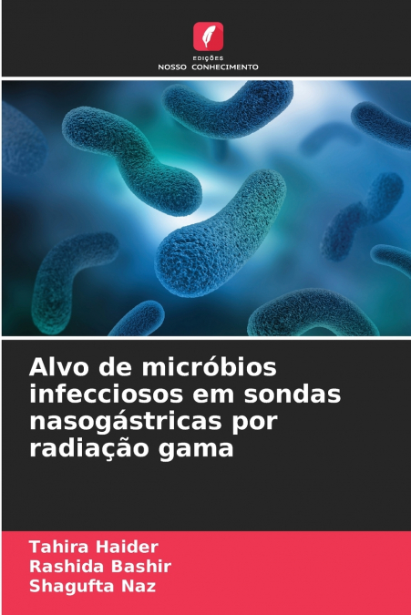 Alvo de micróbios infecciosos em sondas nasogástricas por radiação gama