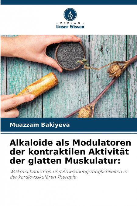 Alkaloide als Modulatoren der kontraktilen Aktivität der glatten Muskulatur