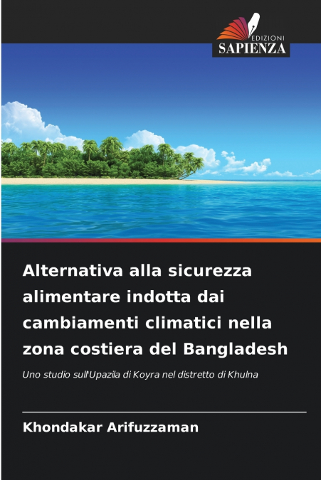Alternativa alla sicurezza alimentare indotta dai cambiamenti climatici nella zona costiera del Bangladesh