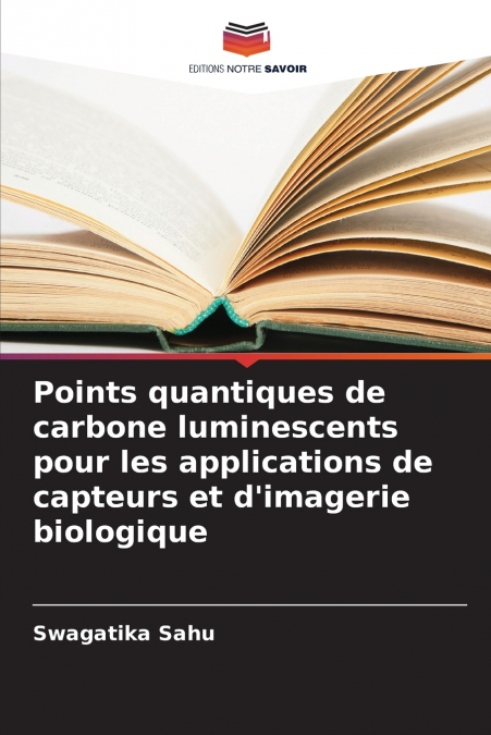 Points quantiques de carbone luminescents pour les applications de capteurs et d’imagerie biologique
