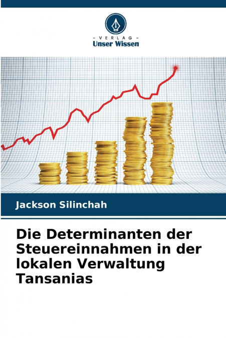 Die Determinanten der Steuereinnahmen in der lokalen Verwaltung Tansanias
