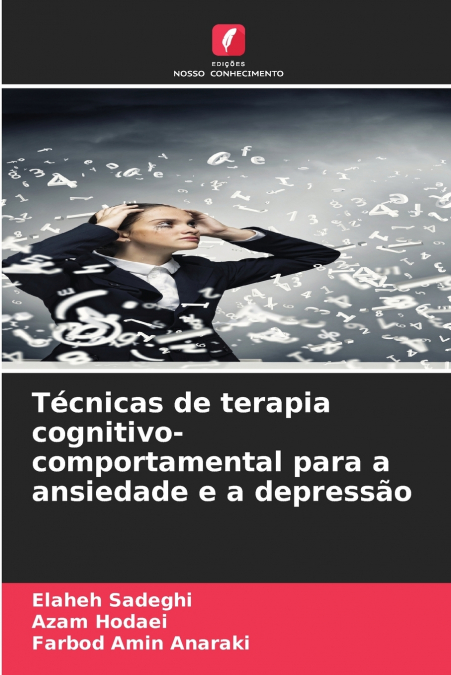 Técnicas de terapia cognitivo-comportamental para a ansiedade e a depressão