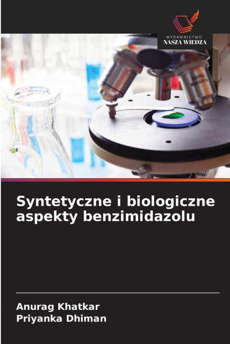 Syntetyczne i biologiczne aspekty benzimidazolu