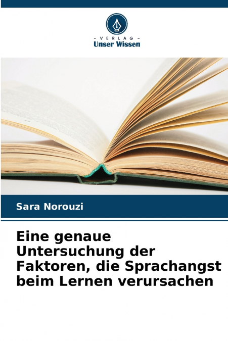 Eine genaue Untersuchung der Faktoren, die Sprachangst beim Lernen verursachen