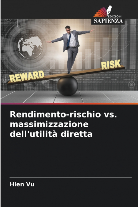 Rendimento-rischio vs. massimizzazione dell’utilità diretta