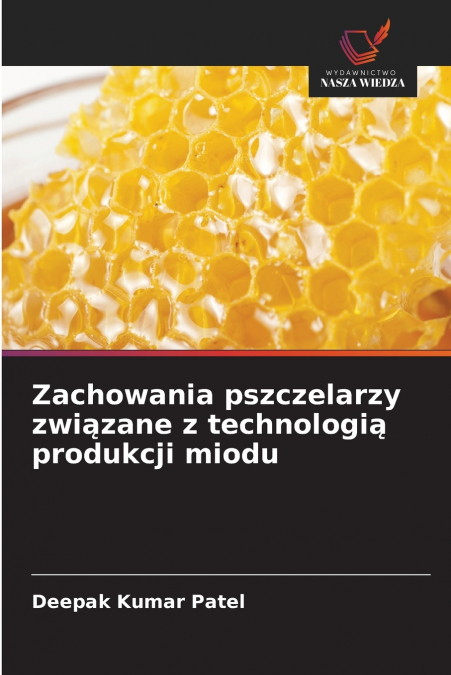 Zachowania pszczelarzy związane z technologią produkcji miodu