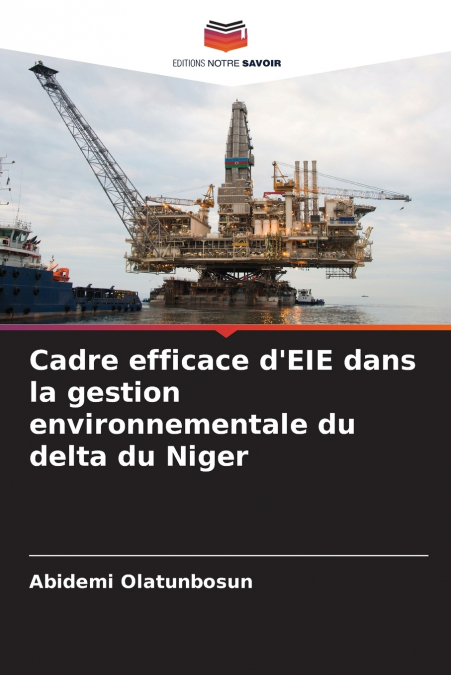Cadre efficace d’EIE dans la gestion environnementale du delta du Niger