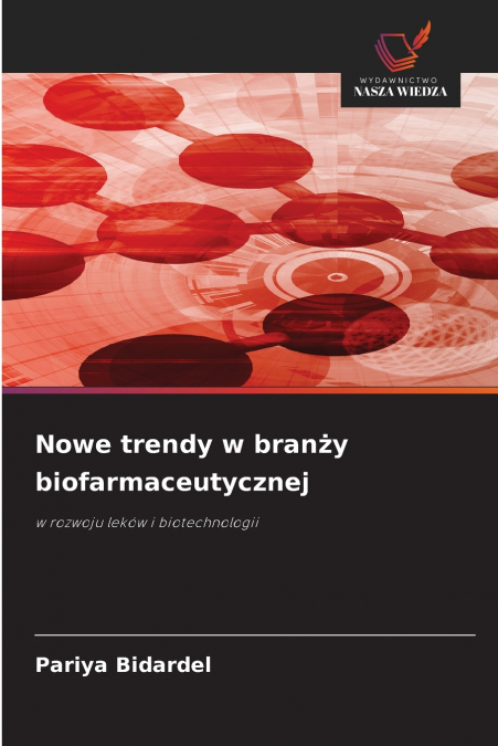 Nowe trendy w branży biofarmaceutycznej