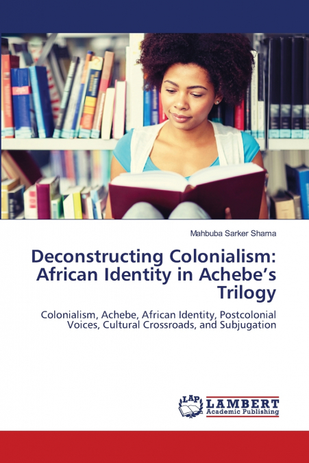 Deconstructing Colonialism