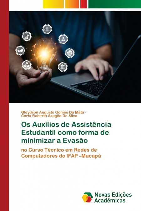 Os Auxílios de Assistência Estudantil como forma de minimizar a Evasão