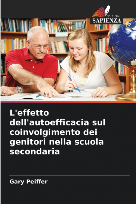 L’effetto dell’autoefficacia sul coinvolgimento dei genitori nella scuola secondaria