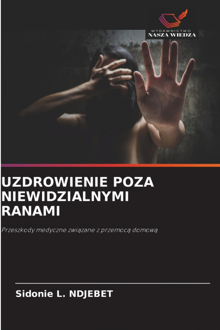 UZDROWIENIE POZA NIEWIDZIALNYMI RANAMI