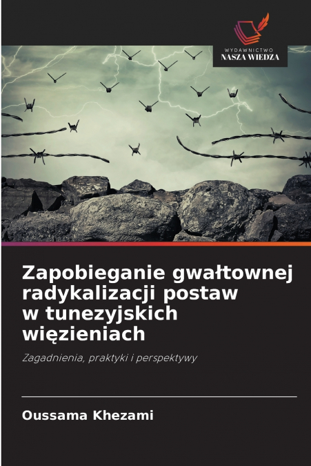 Zapobieganie gwałtownej radykalizacji postaw w tunezyjskich więzieniach