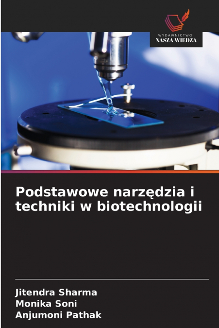 Podstawowe narzędzia i techniki w biotechnologii