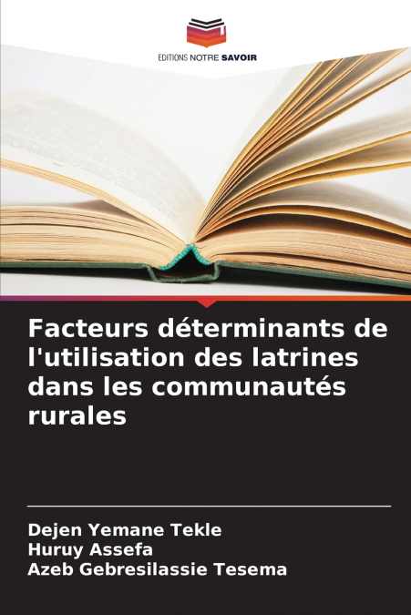 Facteurs déterminants de l’utilisation des latrines dans les communautés rurales