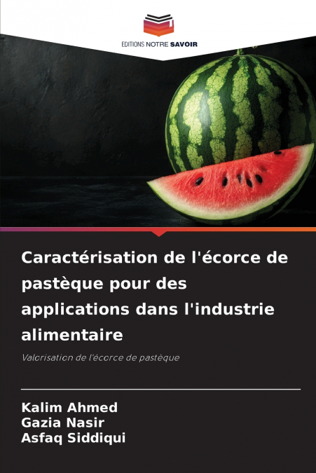 Caractérisation de l’écorce de pastèque pour des applications dans l’industrie alimentaire
