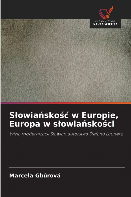 Słowiańskość w Europie, Europa w słowiańskości
