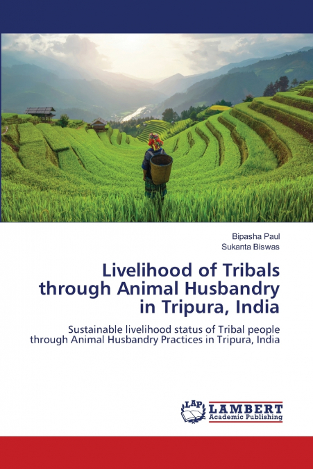 Livelihood of Tribals through Animal Husbandry in Tripura, India