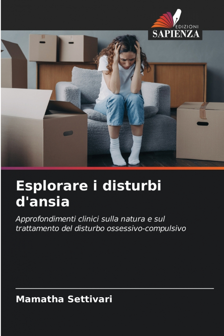 Esplorare i disturbi d’ansia