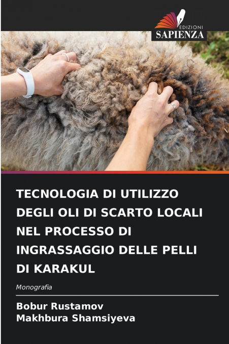TECNOLOGIA DI UTILIZZO DEGLI OLI DI SCARTO LOCALI NEL PROCESSO DI INGRASSAGGIO DELLE PELLI DI KARAKUL