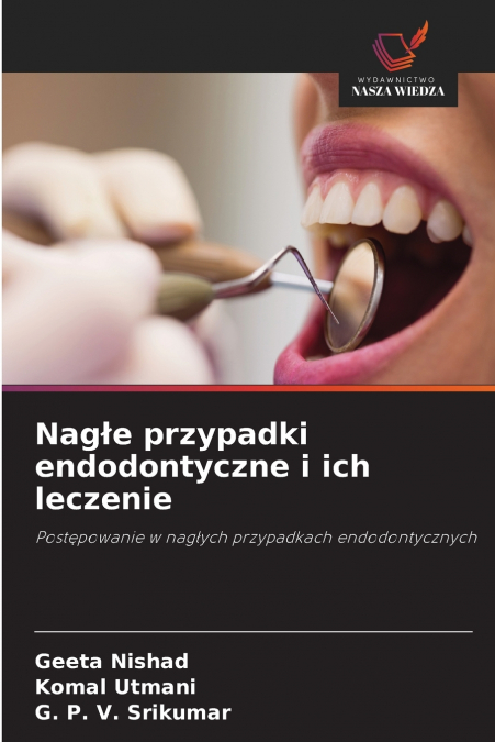 Nagłe przypadki endodontyczne i ich leczenie