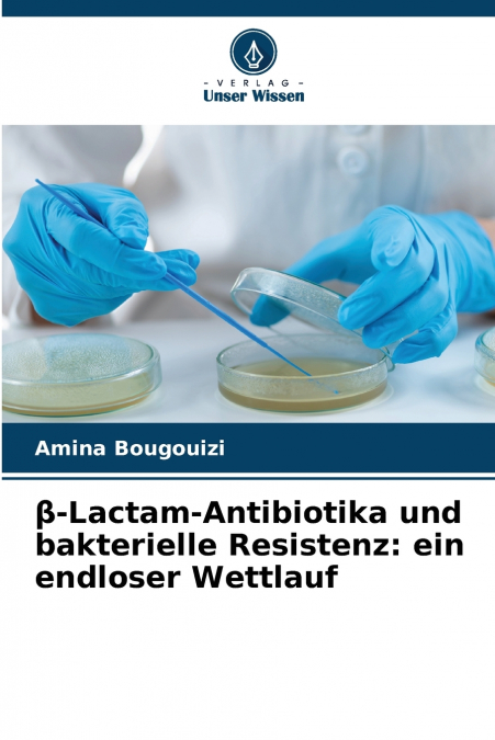 β-Lactam-Antibiotika und bakterielle Resistenz