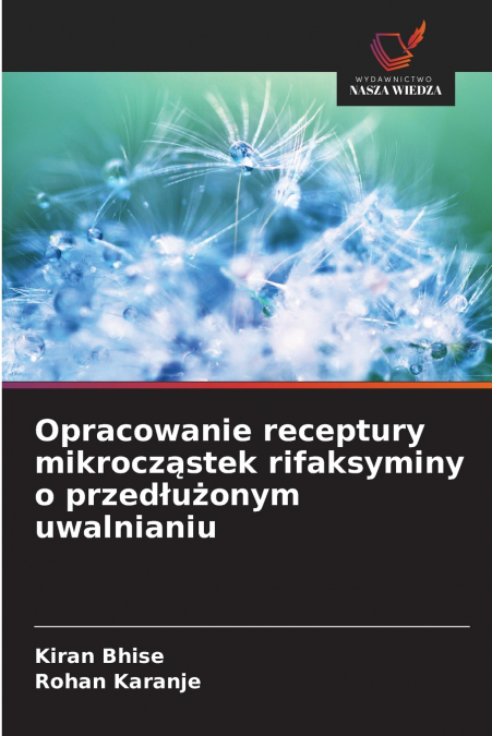 Opracowanie receptury mikrocząstek rifaksyminy o przedłużonym uwalnianiu