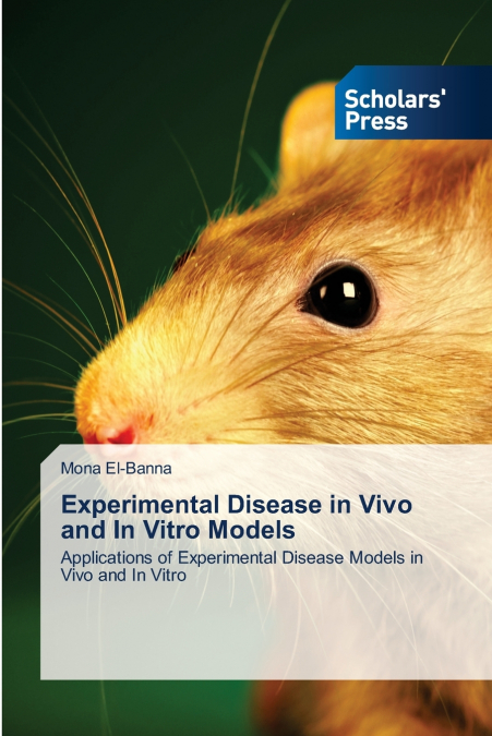 Experimental Disease in Vivo and In Vitro Models