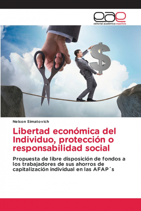 Libertad económica del Individuo, protección o responsabilidad social