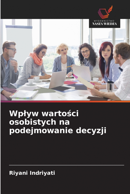 Wpływ wartości osobistych na podejmowanie decyzji