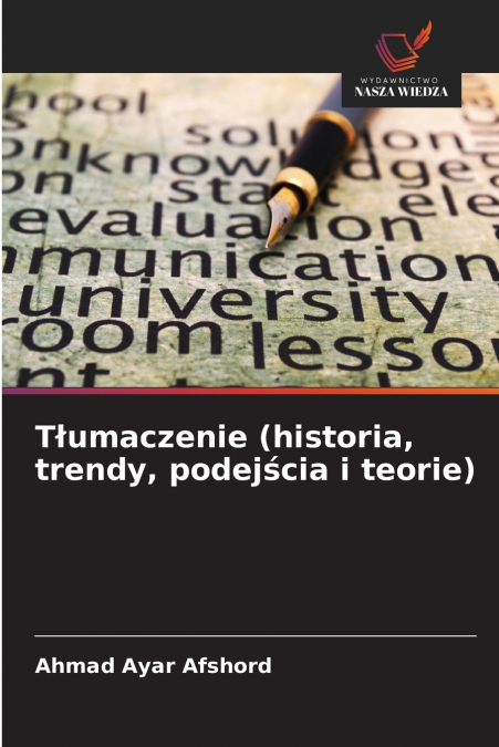 Tłumaczenie (historia, trendy, podejścia i teorie)