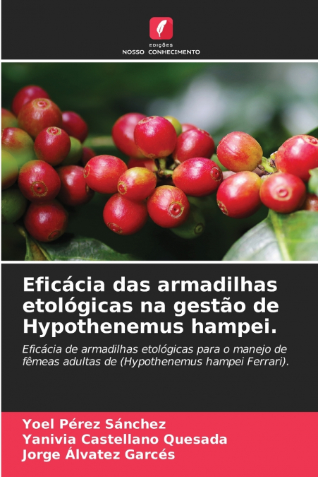 Eficácia das armadilhas etológicas na gestão de Hypothenemus hampei.