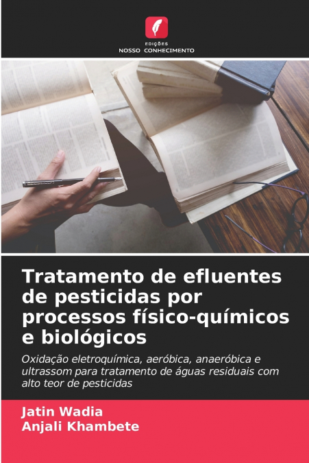 Tratamento de efluentes de pesticidas por processos físico-químicos e biológicos
