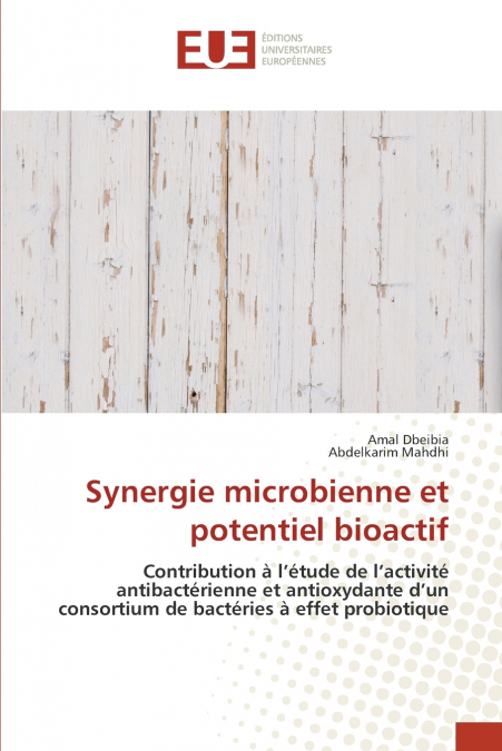 Synergie microbienne et potentiel bioactif