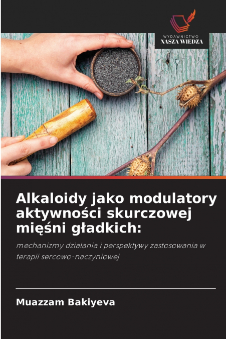Alkaloidy jako modulatory aktywności skurczowej mięśni gładkich