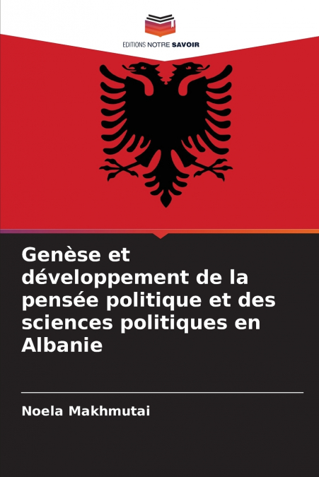 Genèse et développement de la pensée politique et des sciences politiques en Albanie