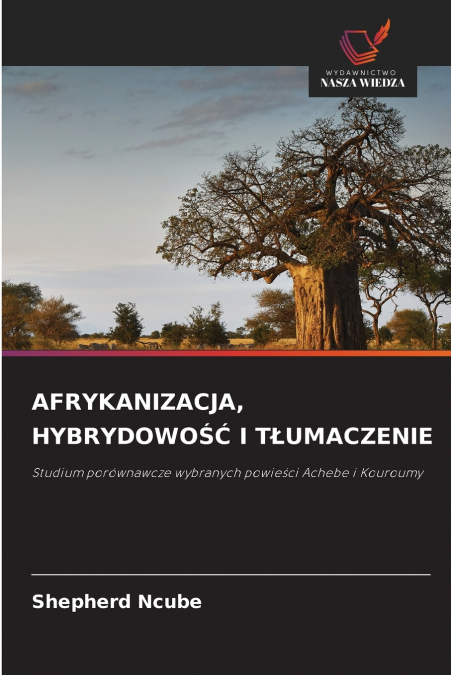 AFRYKANIZACJA, HYBRYDOWOŚĆ I TŁUMACZENIE