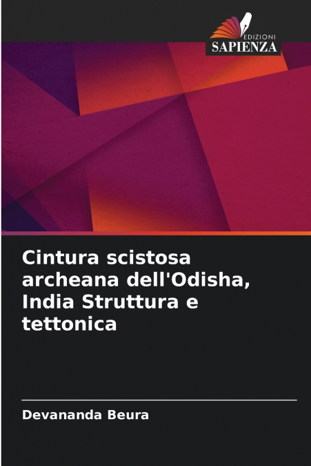 Cintura scistosa archeana dell’Odisha, India Struttura e tettonica