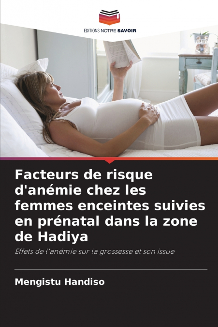 Facteurs de risque d’anémie chez les femmes enceintes suivies en prénatal dans la zone de Hadiya