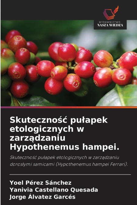 Skuteczność pułapek etologicznych w zarządzaniu Hypothenemus hampei.