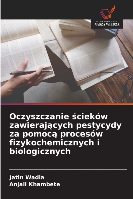 Oczyszczanie ścieków zawierających pestycydy za pomocą procesów fizykochemicznych i biologicznych